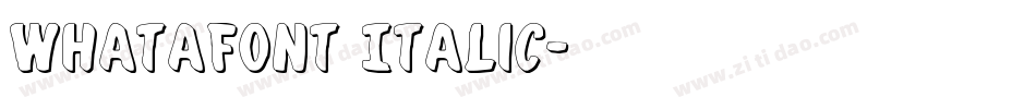 Whatafont Italic字体转换